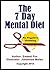 The Seven Day Mental Diet by Emmet Fox The Seven Day Mental Diet by Emmet Fox