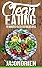 Clean Eating: 15-Minute Cle...