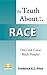 The Truth About Race: Did G...