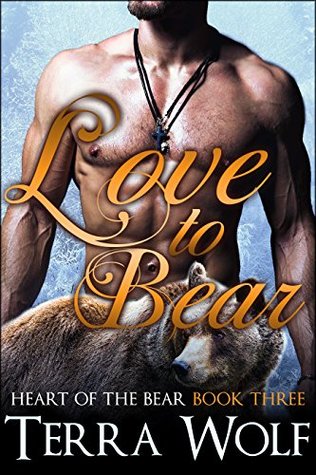 Love to Bear (Heart of The Bear, #3)