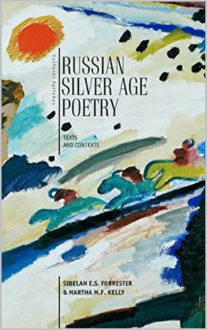 Russian Silver Age Poetry: Texts and Contexts (Cultural Syllabus)