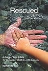Rescued: a story of hope & help for parents of children with autism