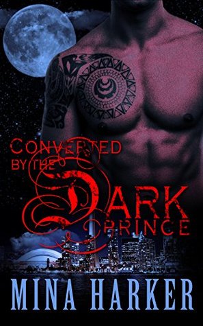Converted by the Dark Prince (Kindle Edition)