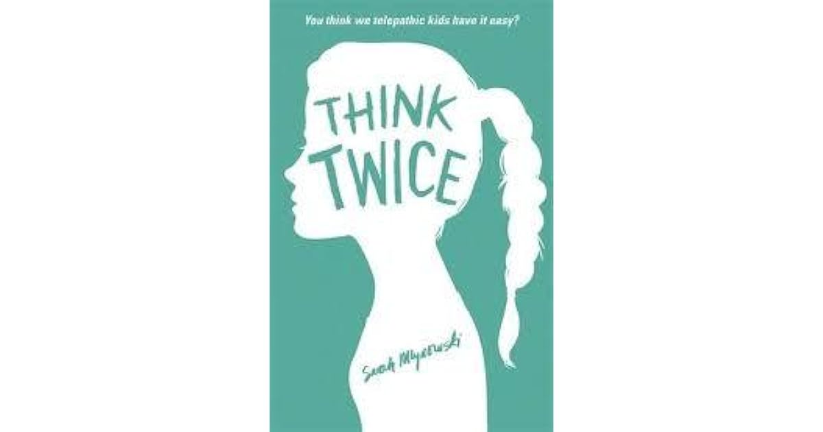 Think Twice Don T Even Think About It 2 By Sarah Mlynowski
