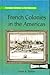 French Colonies in the Americas (European Colonies in the Americas)