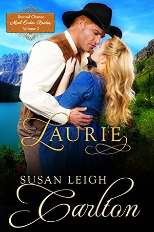 Laurie (Second Chance Mail Order Brides Book 2)
