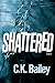 Shattered