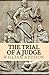 The Trial of a Judge
