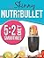 The Skinny NUTRiBULLET 5:2 Diet Smoothie Recipe Book: Delicious & Nutritious Smoothies Under 100, 200 & 300 Calories. Perfect For Your 5:2 Diet Fast Days. Burn Fat, Lose Weight and Feel Great!