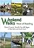 Weekend Walks West of Reading: Short Scenic Strolls for All Ages in West Berks and South Oxon
