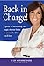 Back in Charge!: A Guide to Harnessing the Magic of Your Brain to Create the Life You'll Love