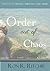Order Out Of Chaos (Now Con...