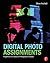 Digital Photo Assignments by Stephen G. Anchell