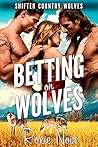 Betting on Wolves by Dakota West