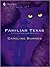 Familiar Texas: A Cowboy Protector Suspense Romance (Fear Familiar Book 19)