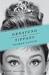 Desayuno en Tiffany by Truman Capote