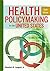 Health Policymaking in the United States, Sixth Edition
