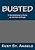 BUSTED - A Whistleblower's Guide to the War on Drugs: Drugs Are Legal In America's Republics