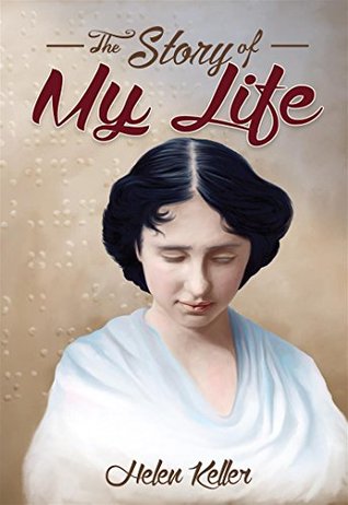 The Story of My Life : [Illustrated] [Free Audio Links]