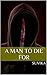 A Man to Die for by Suvika