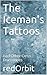 The Iceman's Tattoos: And Other Oetzi Discoveries
