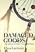 Damaged Goods (Don’t Call M...