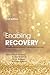 Enabling Recovery