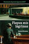 FLUYAN MIS LÁGRIMAS: y otros relatos (Spanish Edition) FLUYAN MIS LÁGRIMAS: y otros relatos (Spanish Edition)