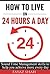 How to live on 24 hours a day by Fayaz Shah