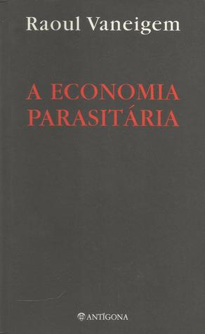 A Economia Parasitária (Paperback)