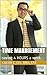 TIME MANAGEMENT: saving 4 HOURS a week (Increase Productivity, Time Management Skills, Time Management Tips, What is Time Management, Time Management Techniques Book 2)