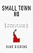 Small Town Ho: The Hilarious Story of Moving from the Big City to North Idaho
