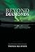 Beyond Diamonds