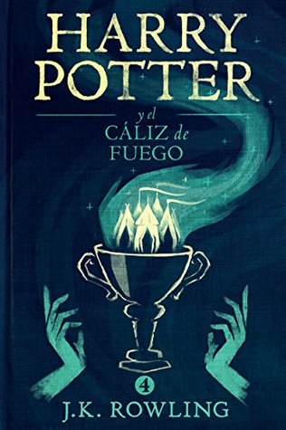 Harry Potter y el cáliz de fuego (Harry Potter, #4)