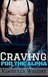 ROMANCE: Craving for the Alpha (Alpha Male Romance, Dragon Shifter Romance, Paranormal Romance, Short Stories)