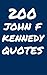 200 John F. Kennedy Quotes: Interesting, Wise And Thoughtful Quotes By John F Kennedy