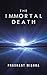The Immortal Death