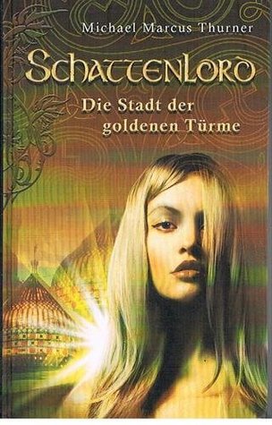 Stadt der goldenen Türme (Schattenlord #2)