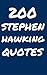 200 Stephen Hawking Quotes: Interesting, Clever And Thoughtful Quotes By Stephen Hawking