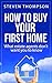 How To Buy Your First Home by Steven Thompson