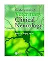 Fundamentals of Veterinary Clinical Neurology Fundamentals of Veterinary Clinical Neurology