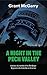 A Night in the Pech Valley: A memoir of a member of the 75th Ranger Regiment in the Global War on Terrorism