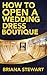 How to Open a Wedding Dress Boutique