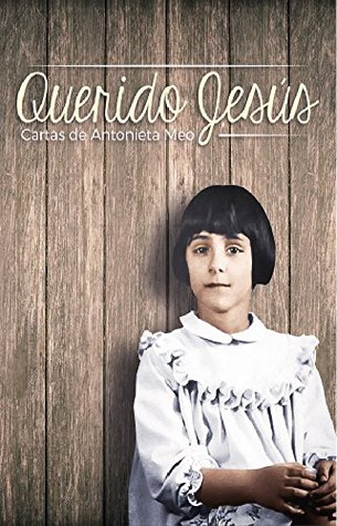 Querido Jesus, Antonietta Meo (Spanish Edition)