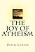The Joy of Atheism