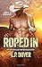 Roped In: An Armed & Dangerous Novel