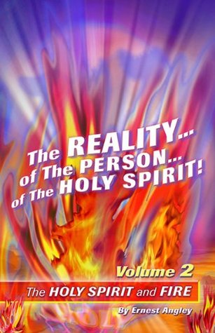 The Reality of the Person of the Holy Spirit! Volume 2: The Holy Spirit and Fire (Kindle Edition)