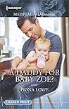 A Daddy For Baby Zoe? by Fiona Lowe