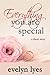 Everything You Are Special