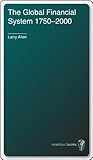 The Global Financial System 1750 – 2000 by Larry Allen